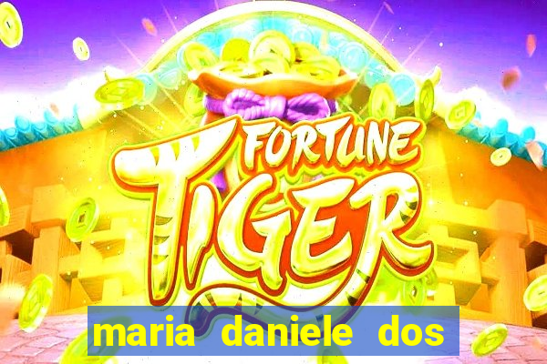 maria daniele dos santos dutra